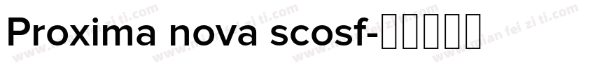 Proxima nova scosf字体转换